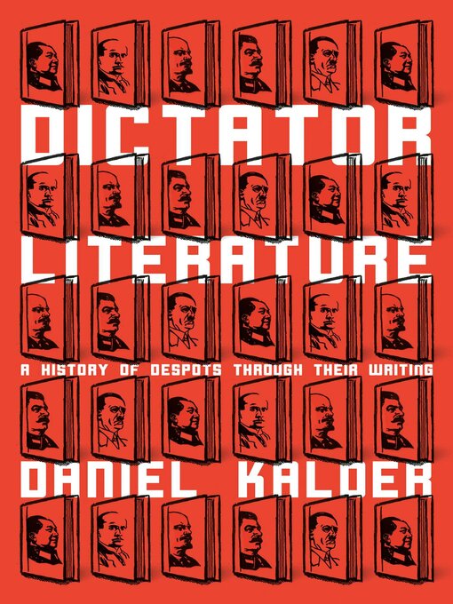 Title details for Dictator Literature by Daniel Kalder - Available
